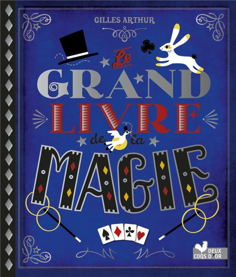 LE GRAND LIVRE DE LA MAGIE - ARTHUR GILLES - HACHETTE