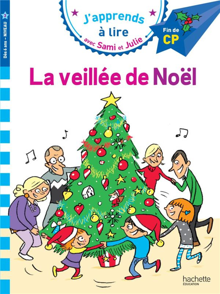 SAMI ET JULIE CP NIVEAU 3 - LA VEILLEE DE NOEL - MASSONAUD/BONTE - HACHETTE