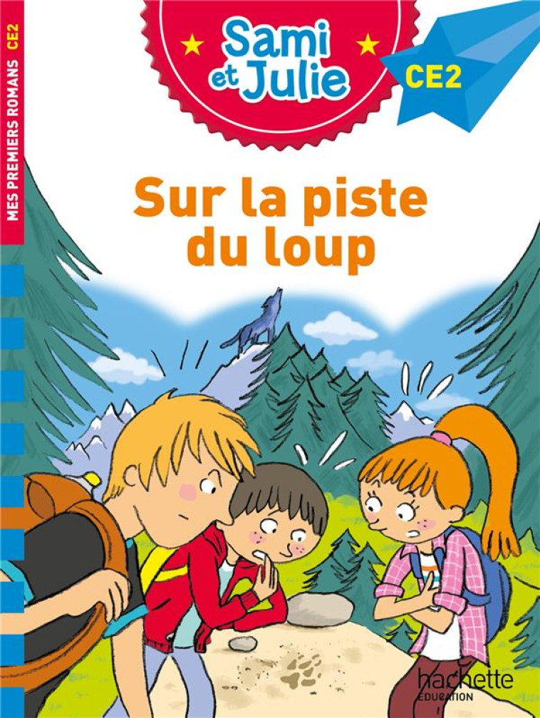 SAMI ET JULIE ROMAN CE2 SUR LA PISTE DU LOUP - DE MULLENHEIM/BONTE - HACHETTE