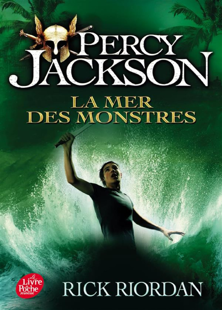 PERCY JACKSON - TOME 2 - LA MER DES MONSTRES - RIORDAN RICK - Le Livre de poche jeunesse