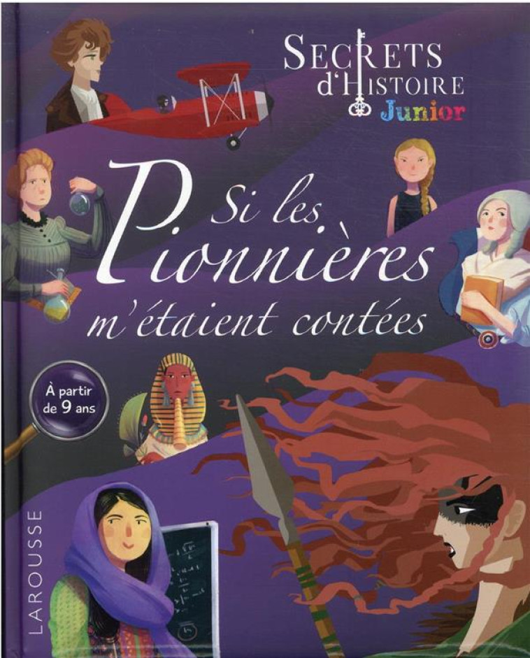 SECRETS D-HISTOIRE JUNIOR -  SI LES PIONNIERES M-ETAIENT CONTEES - COLLECTIF - LAROUSSE