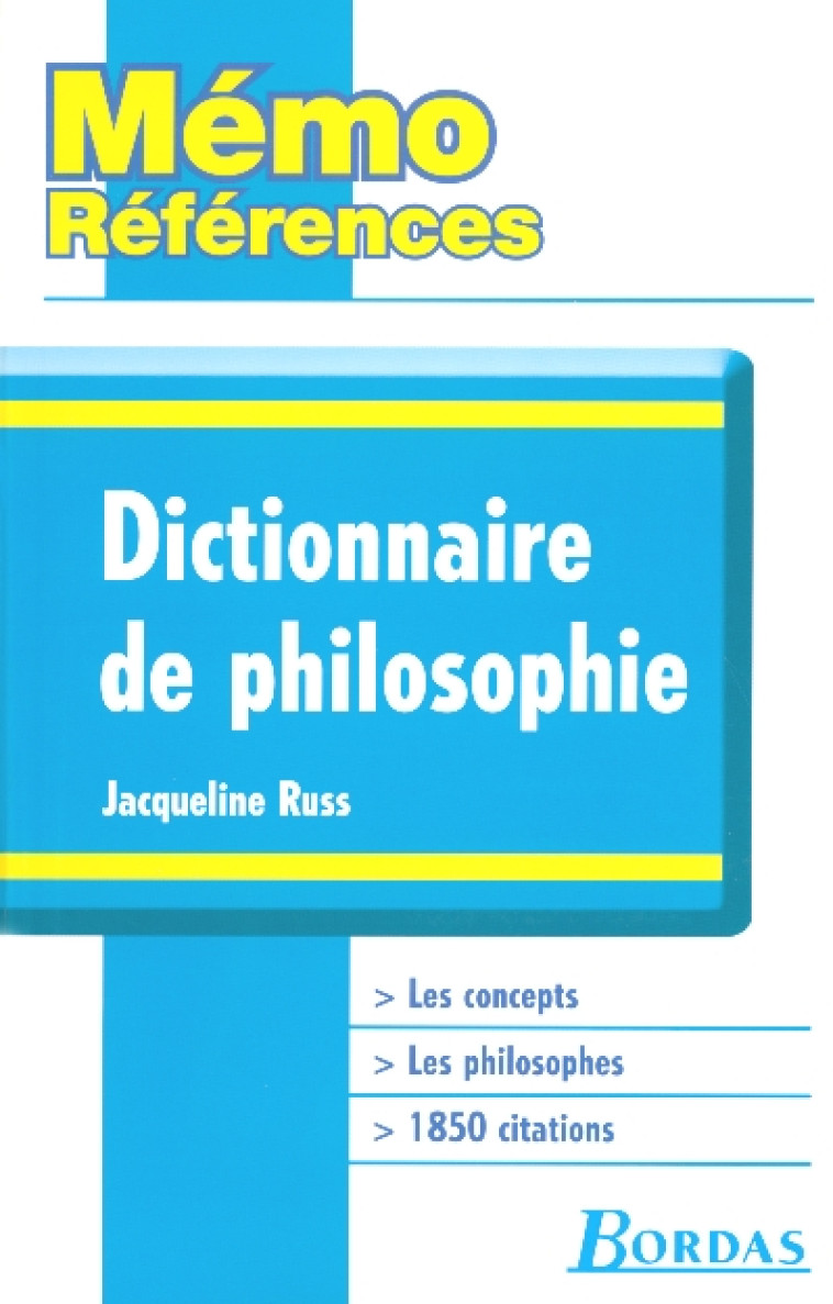 MEMO REFERENCES - DICTIONNAIRE DE PHILOSOPHIE - FARAGO/RUSS - BORDAS