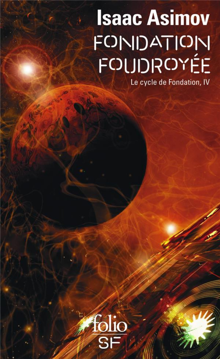 LE CYCLE DE FONDATION - IV - FONDATION FOUDROYEE - ASIMOV ISAAC - GALLIMARD