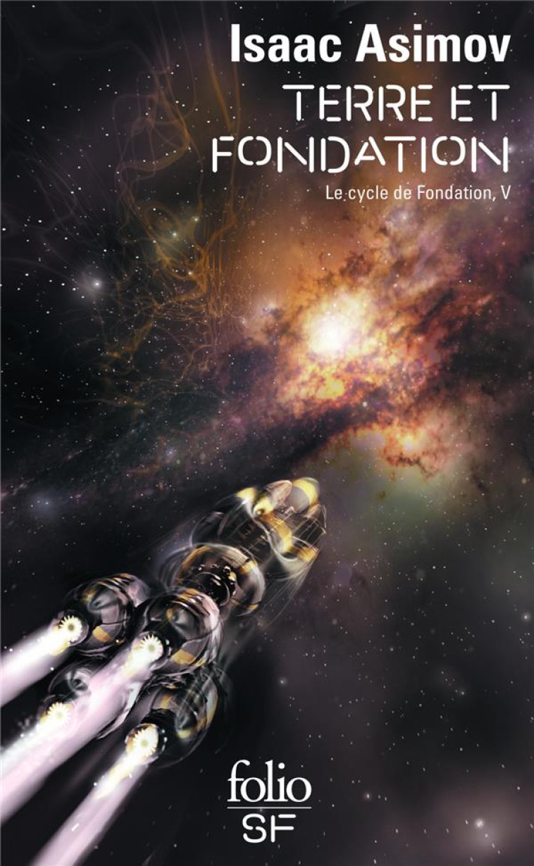 LE CYCLE DE FONDATION - V - TERRE ET FONDATION - ASIMOV ISAAC - GALLIMARD