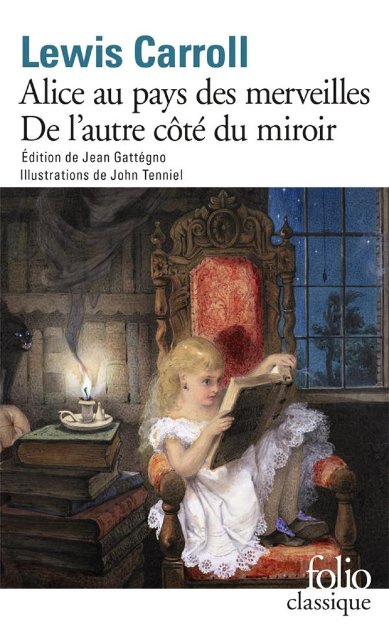 LES AVENTURES D-ALICE AU PAYS DES MERVEILLES - CE QU-ALICE TROUVA DE L-AUTRE COTE DU MIROIR - CARROLL/GATTEGNO - Gallimard