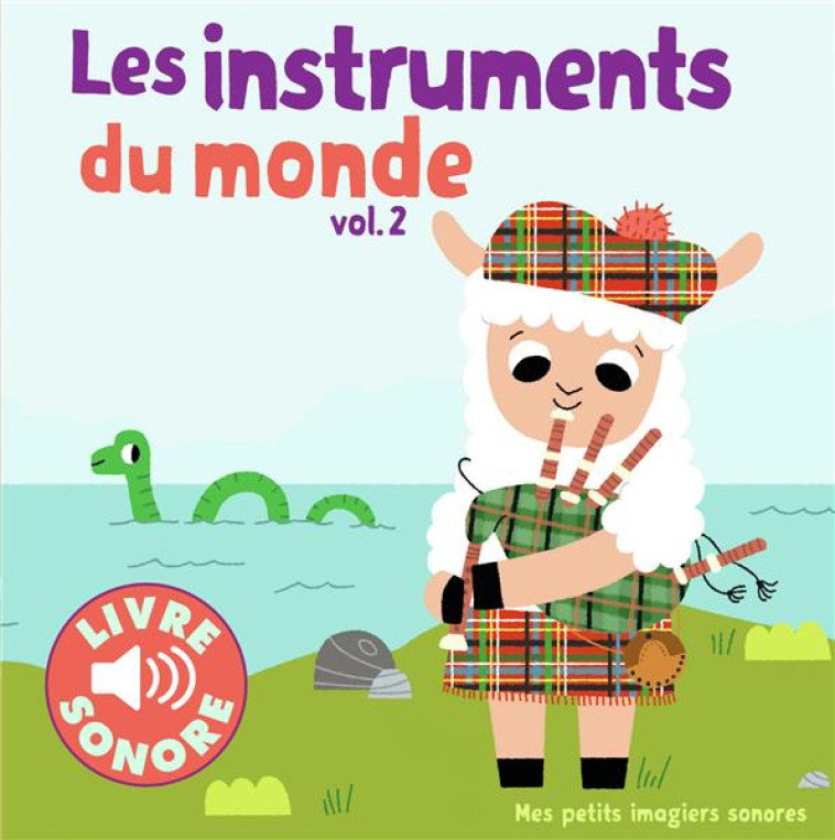 LES INSTRUMENTS DU MONDE - VOL02 - 6 IMAGES A REGARDER, 6 SONS A ECOUTER - COLLECTIF/BILLET - Gallimard-Jeunesse Musique