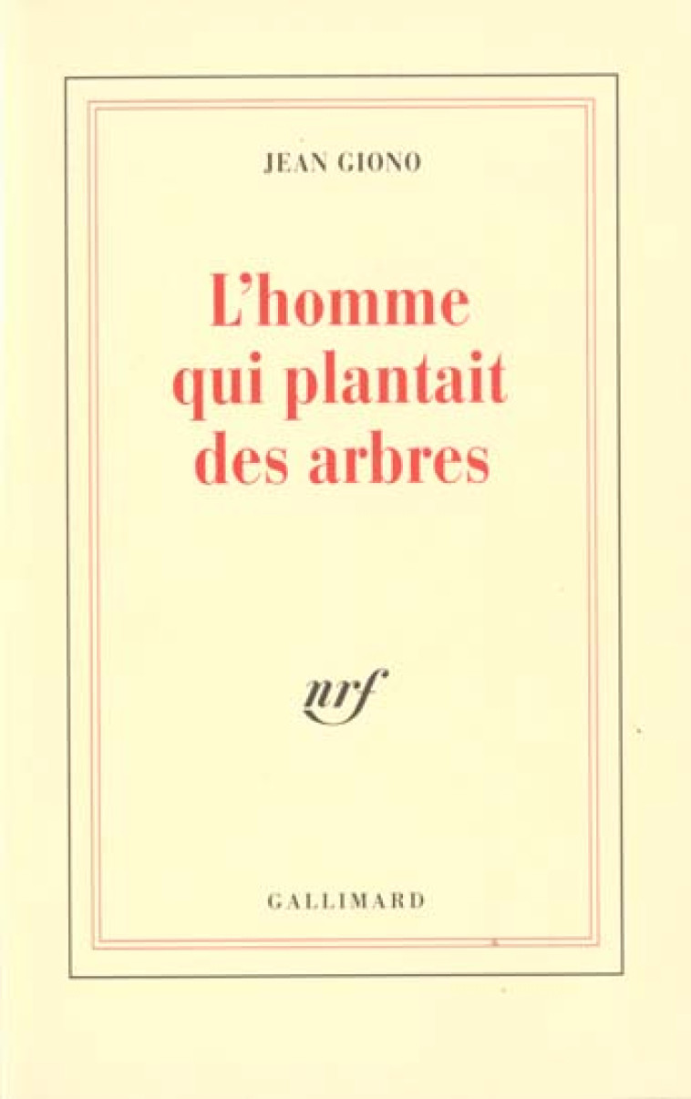 L-HOMME QUI PLANTAIT DES ARBRES - GIONO JEAN - GALLIMARD