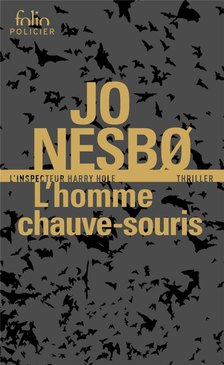 L-HOMME CHAUVE-SOURIS - UNE ENQUETE DE L-INSPECTEUR HARRY HOLE - NESBO JO - Gallimard