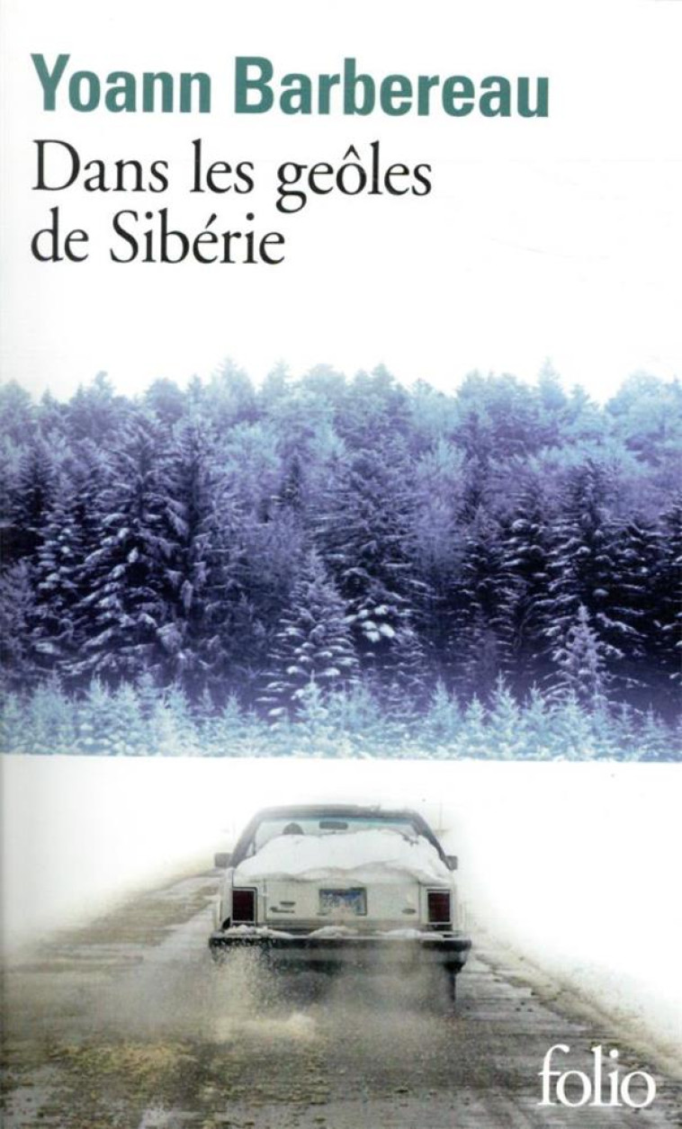 DANS LES GEOLES DE SIBERIE - BARBEREAU YOANN - GALLIMARD