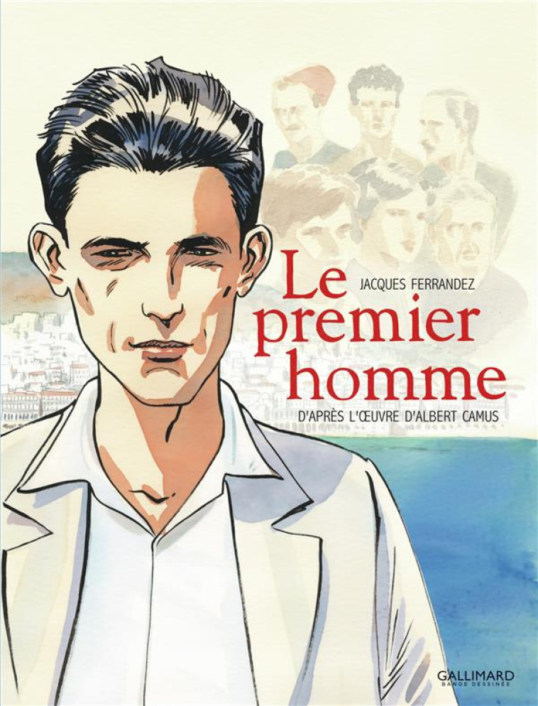 LE PREMIER HOMME - CAMUS/FERRANDEZ - GALLIMARD