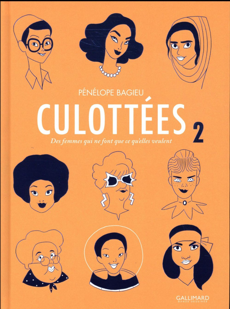 CULOTTEES - VOL02 - DES FEMMES QUI NE FONT QUE CE QU-ELLES VEULENT - BAGIEU PENELOPE - Gallimard