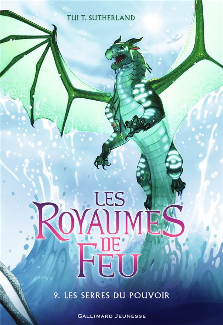 LES ROYAUMES DE FEU, 9 - LES SERRES DU POUVOIR - SUTHERLAND TUI T. - GALLIMARD