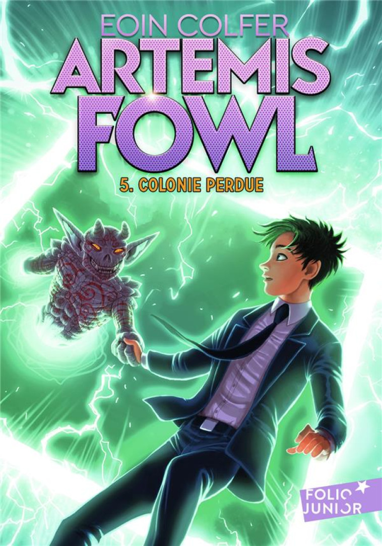 ARTEMIS FOWL - T05 - COLONIE PERDUE - COLFER EOIN - GALLIMARD