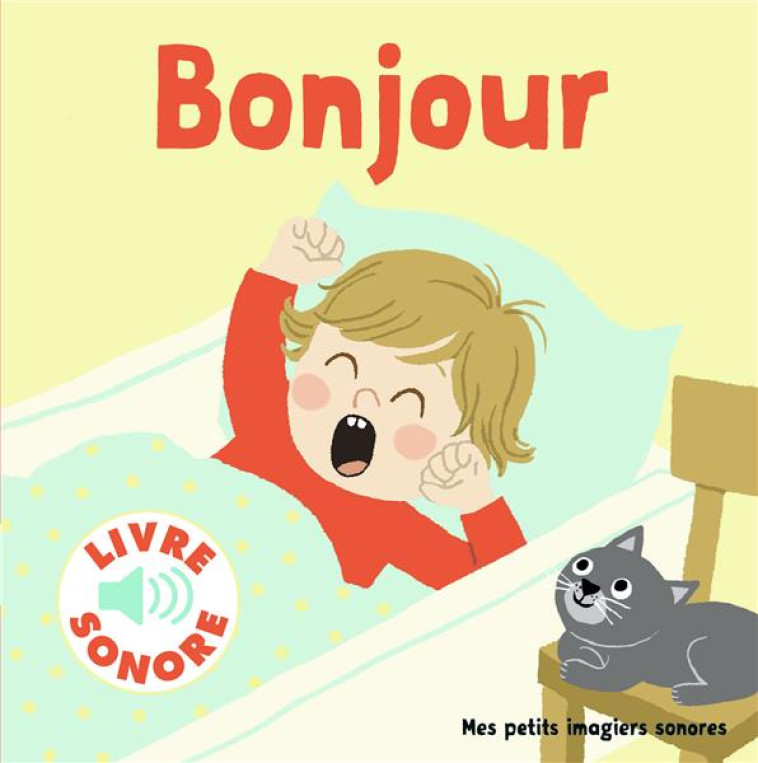 BONJOUR ! - 6 SCENES, 6 IMAGES, 6 SONS - COLLECTIF/DURBIANO - GALLIMARD