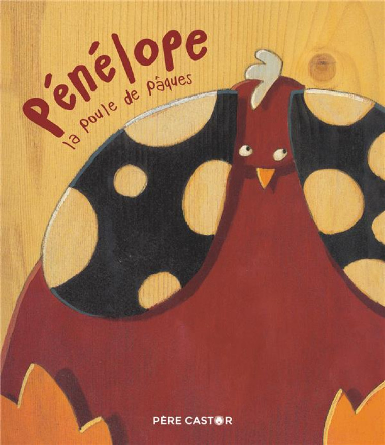 PENELOPE LA POULE DE PAQUES - GIREL/BEN KEMOUN - FLAMMARION