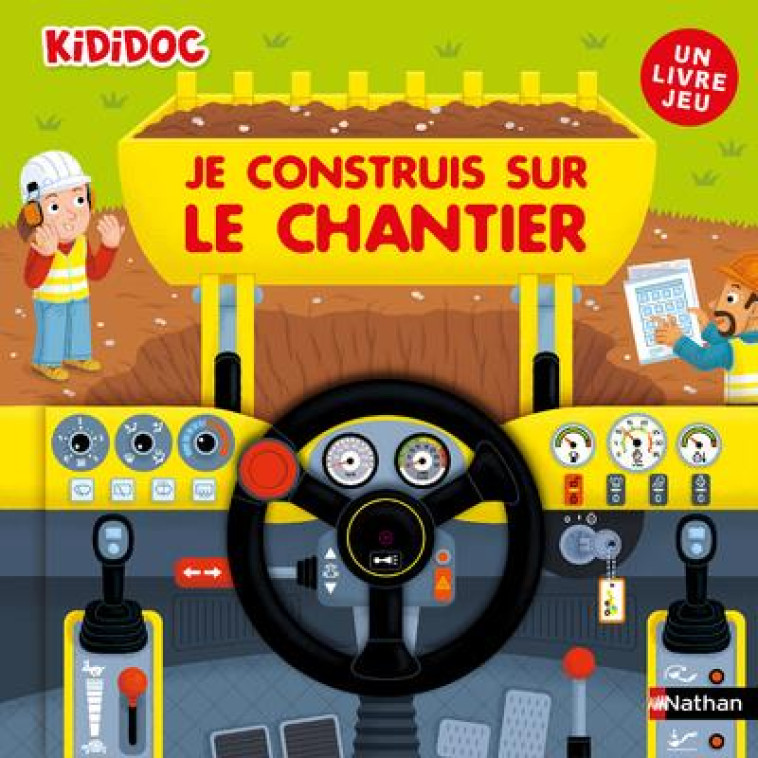 JE CONSTRUIS SUR LE CHANTIER - UN LIVRE JEU - BAUMANN/CAILLOU - CLE INTERNAT