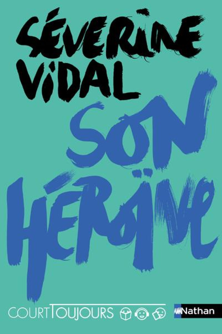 COURT TOUJOURS : SON HEROINE - VOL06 - VIDAL SEVERINE - CLE INTERNAT