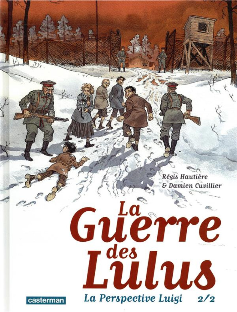 LA GUERRE DES LULUS - T02 - LA PERSPECTIVE LUIGI - CUVILLIER/HAUTIERE - CASTERMAN