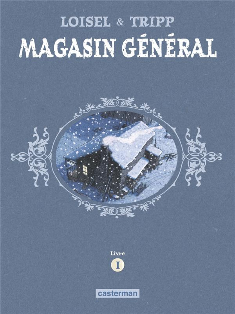 MAGASIN GENERAL - L-INTEGRALE - T01 - MARIE - SERGE - LES HOMMES - TRIPP/LOISEL - CASTERMAN