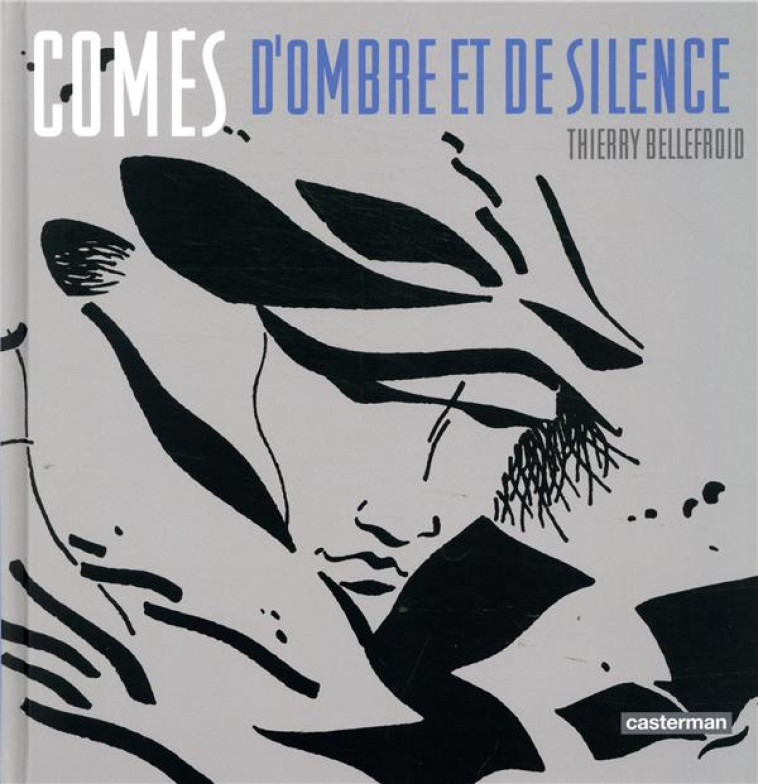 COMES, D-OMBRE ET DE SILENCE - BELLEFROID/COMES - CASTERMAN