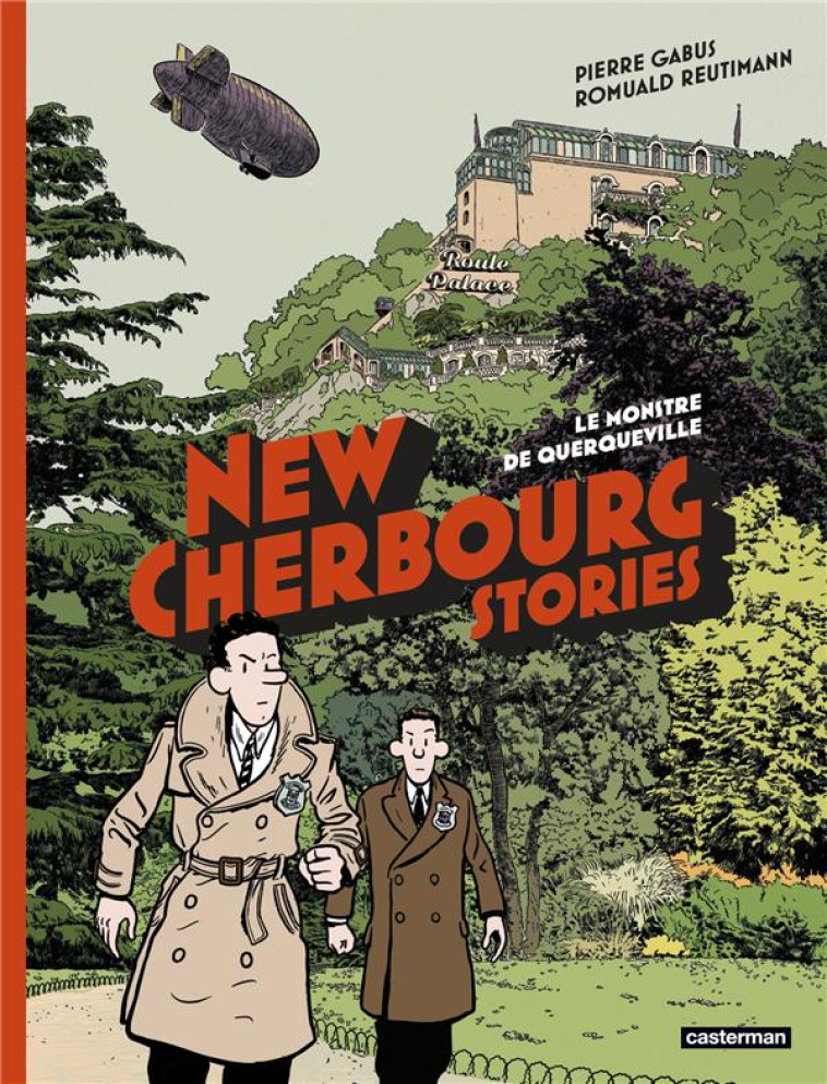 NEW CHERBOURG STORIES - T01 - LE MONSTRE DE QUERQUEVILLE - GABUS/REUTIMANN - CASTERMAN