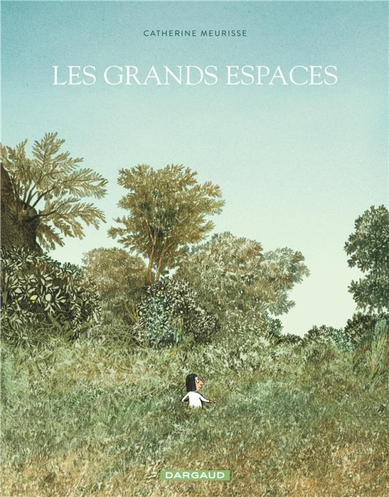 LES LES GRANDS ESPACES - GRANDS ESPACES - MEURISSE CATHERINE - DARGAUD