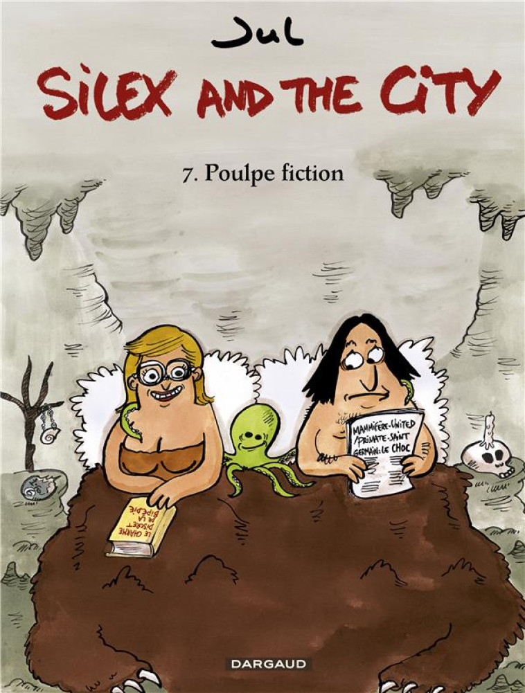 SILEX AND THE CITY - TOME 7 - POULPE FICTION - JUL - Dargaud