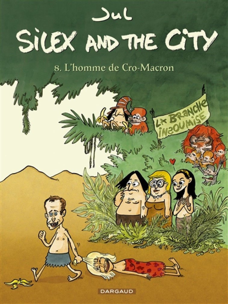 SILEX AND THE CITY - TOME 8 - L-HOMME DE CRO-MACRON - JUL - DARGAUD