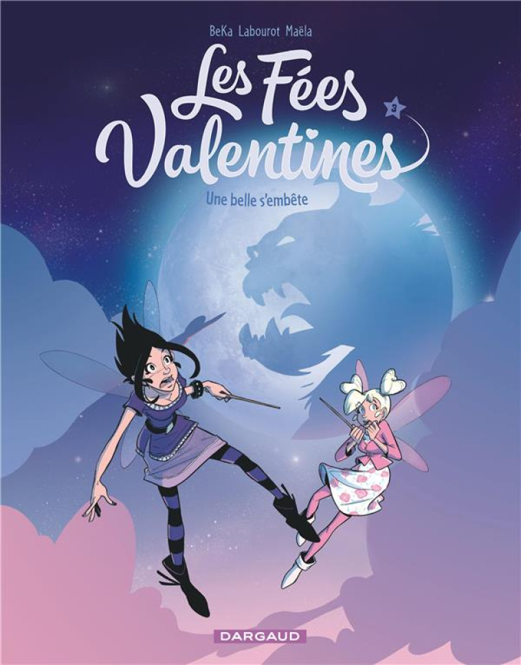 LES FEES VALENTINES - T03 - LES FEES VALENTINES  - UNE BELLE S-EMBETE - BEKA/LABOUROT THOMAS - DARGAUD