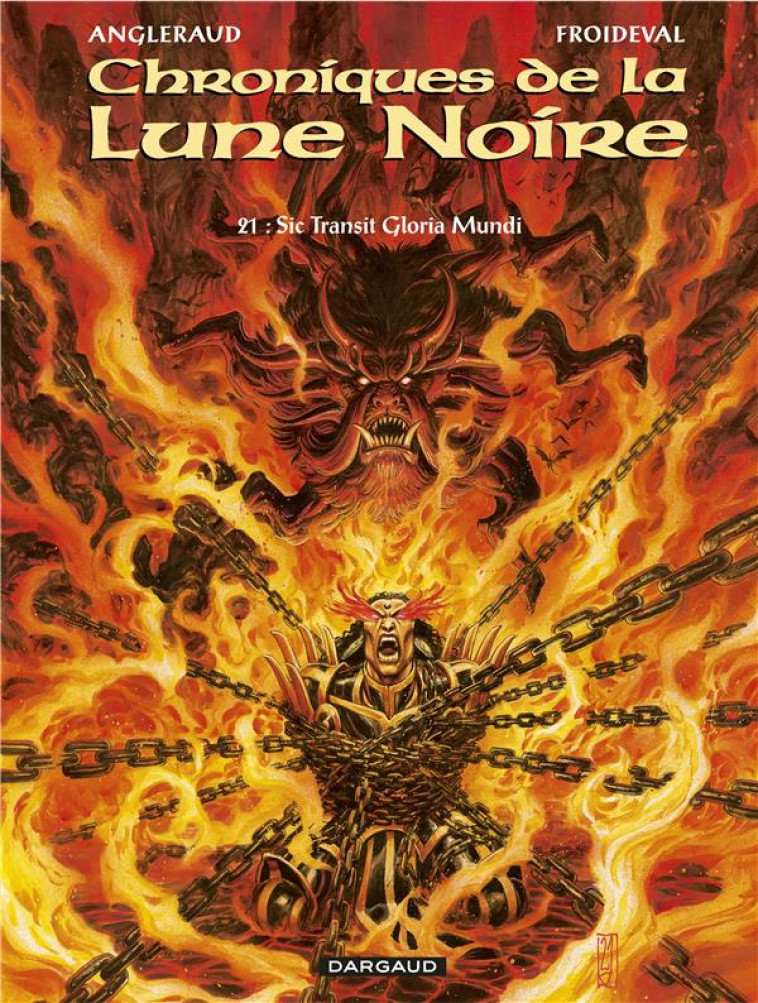 LES CHRONIQUES DE LA LUNE NOIRE - TOME 21 - SIC TRANSIT GLORIA MUNDI - FROIDEVAL FRANCOIS - DARGAUD