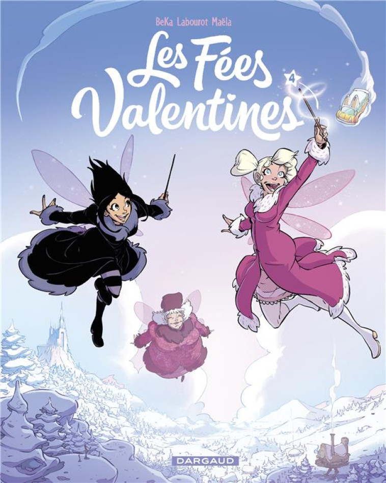 LES FEES VALENTINES - T04 - LES FEES VALENTINES  - LA PRINCESSE DES NEIGES - BEKA/LABOUROT THOMAS - DARGAUD