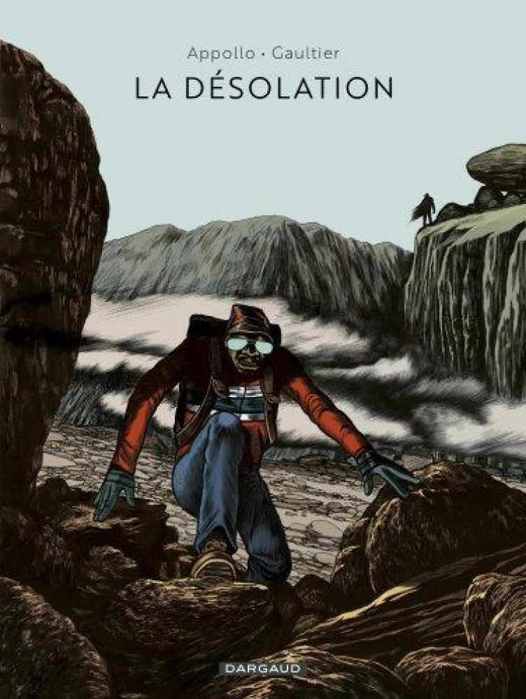 LA DESOLATION - APPOLLO/GAULTIER - DARGAUD