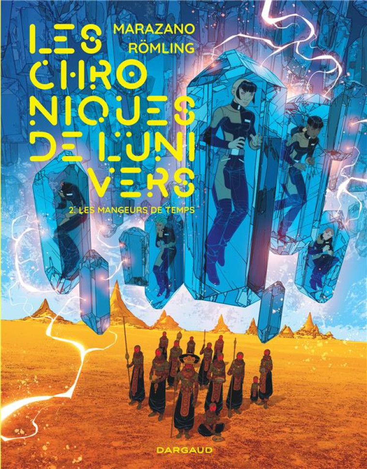 LES CHRONIQUES DE L-UNIVERS  - TOME 2 - LES MANGEURS DE TEMPS - MARAZANO RICHARD - DARGAUD