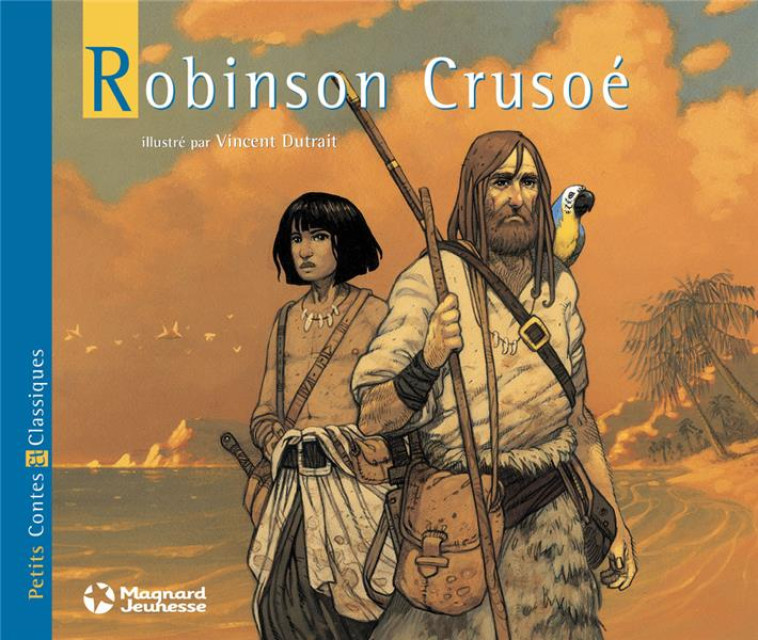 ROBINSON SOUPLE - PETITS CONTES ET CLASSIQUES DU MONDE - DEFOE/DUTRAIT - MAGNARD