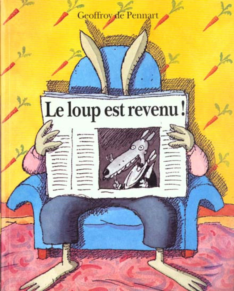 LE LOUP EST REVENU - PENNART DE GEOFFROY - EDL