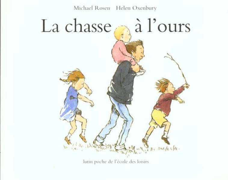 CHASSE A L-OURS (LA) - ROSEN/OXENBURY - EDL