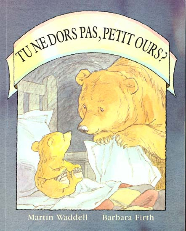 TU NE DORS PAS PETIT OURS - WADDELL/FIRTH - EDL