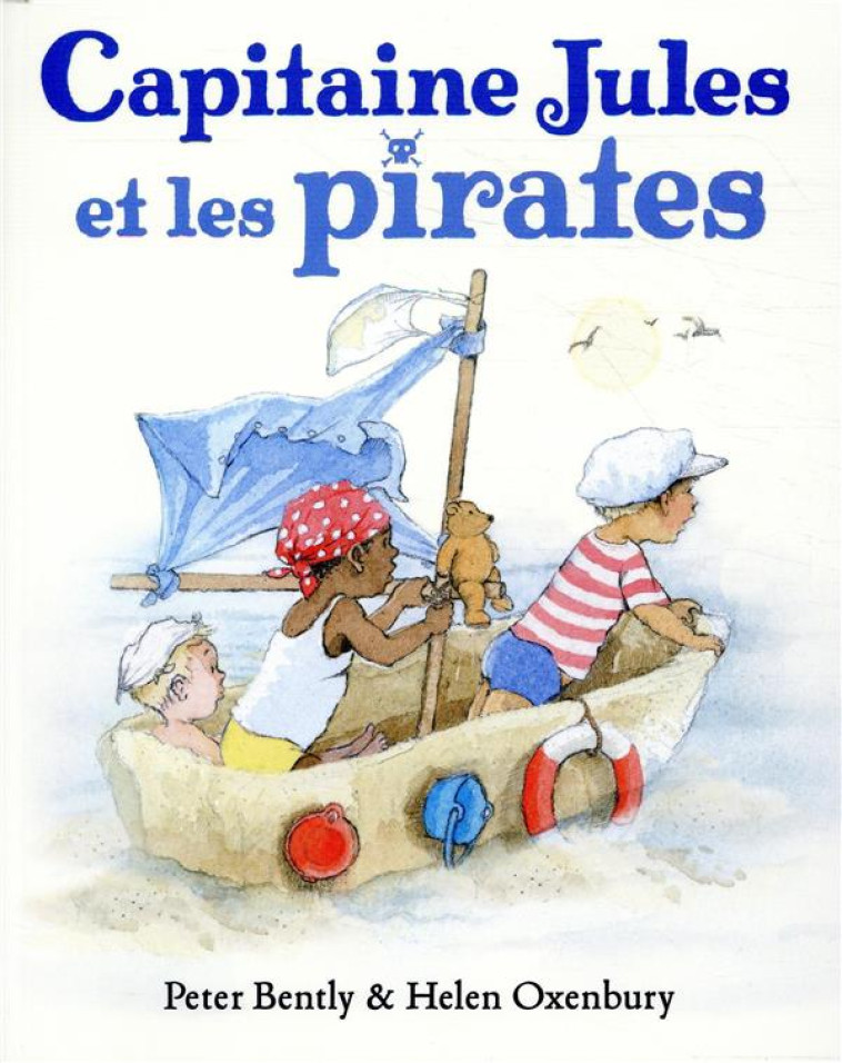 CAPITAINE JULES ET LES PIRATES - BENTLY/OXENBURY - EDL