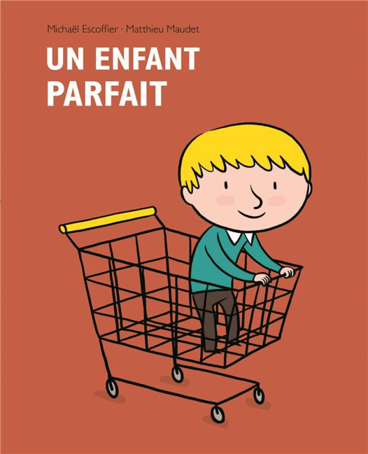 ENFANT PARFAIT (UN) - ESCOFFIER/MAUDET - EDL