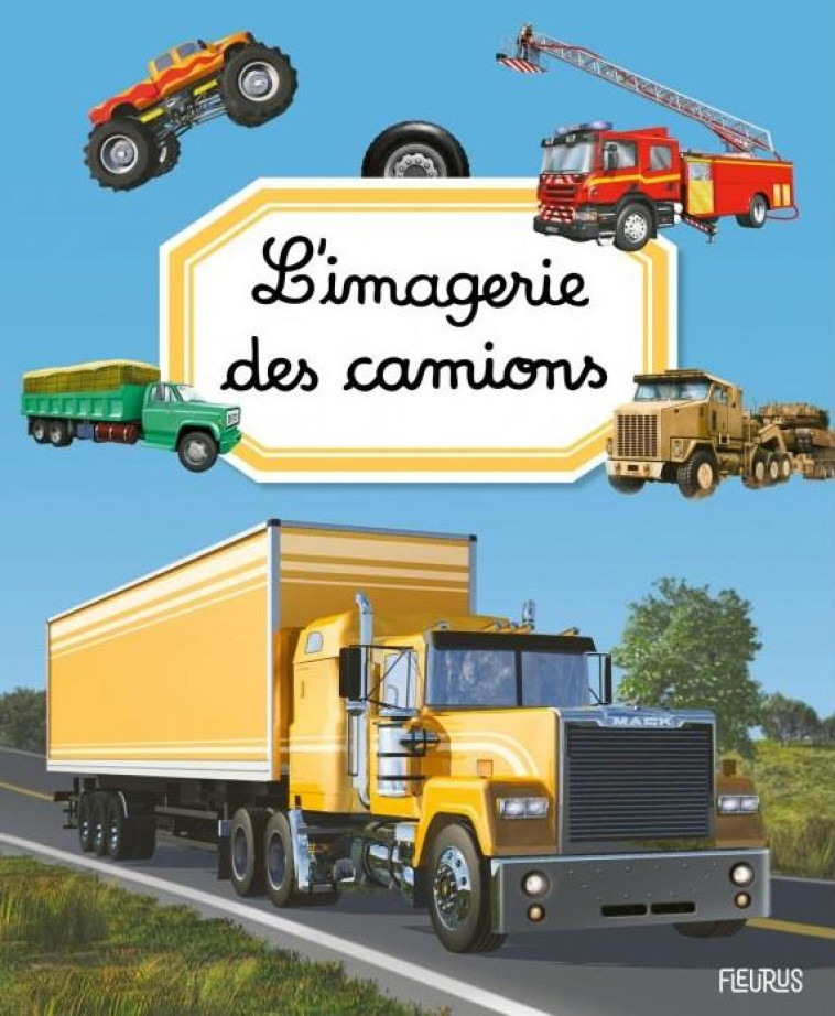 L-IMAGERIE DES CAMIONS - XXX - FLEURUS