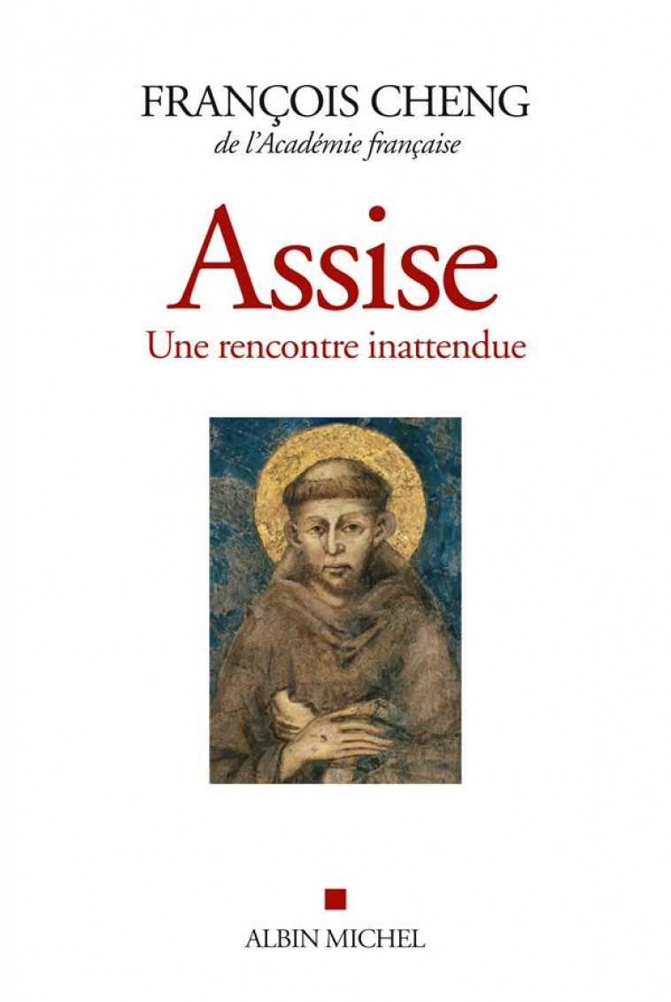 ASSISE - UNE RENCONTRE INATTENDUE - CHENG FRANCOIS - Albin Michel