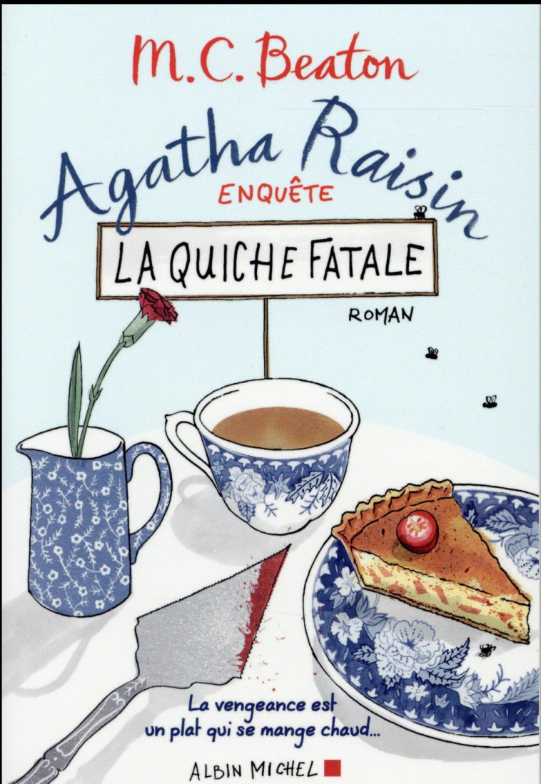 AGATHA RAISIN ENQUETE - T01 - AGATHA RAISIN ENQUETE 1 - LA QUICHE FATALE - BEATON M. C. - Albin Michel