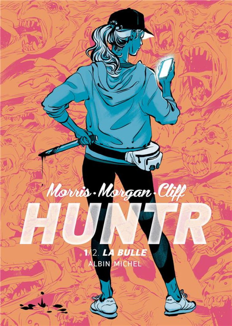 HUNTR - LA BULLE - TOME 1 - MORRIS/MORGAN/CLIFF - ALBIN MICHEL