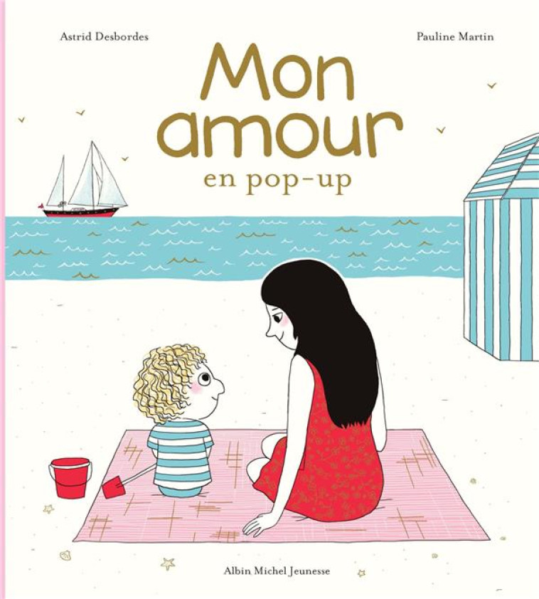 MON AMOUR (POP-UP - ED.2021) - EN POP-UP - DESBORDES/MARTIN - ALBIN MICHEL