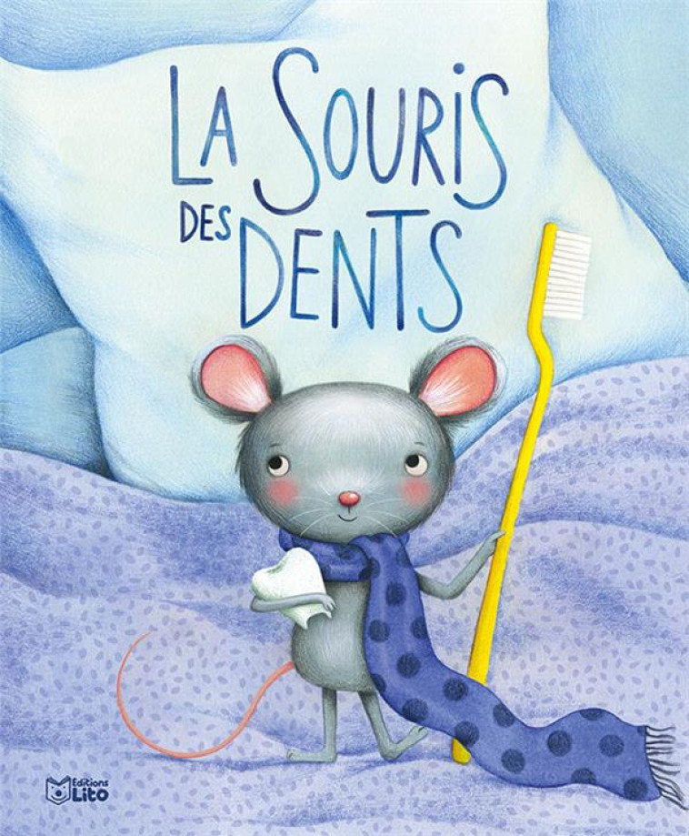 LIVRE LA SOURIS DES DENTS - XXX - LITO