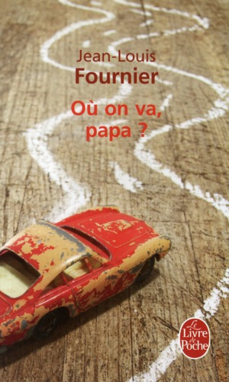 OU ON VA, PAPA ? - FOURNIER JEAN-LOUIS - LGF/Livre de Poche