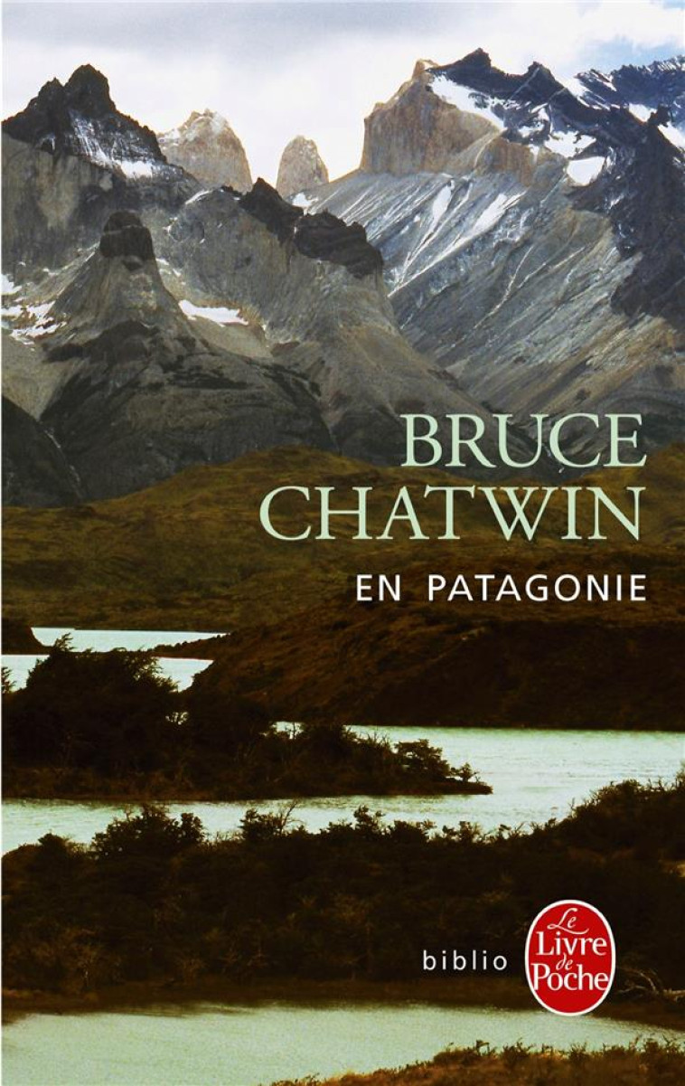 EN PATAGONIE - CHATWIN BRUCE - Le Livre de poche