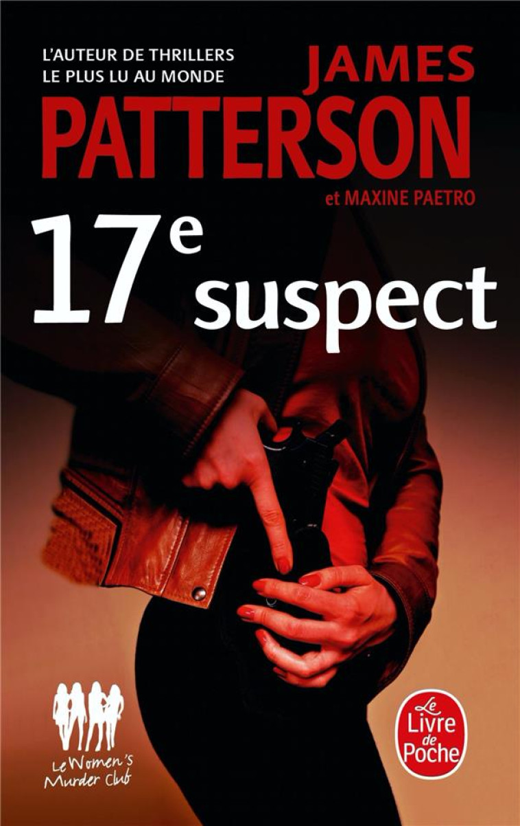 WOMEN-S MURDER CLUB - T17 - 17E SUSPECT - WOMEN-S MURDER CLUB - PATTERSON/PAETRO - LGF/Livre de Poche