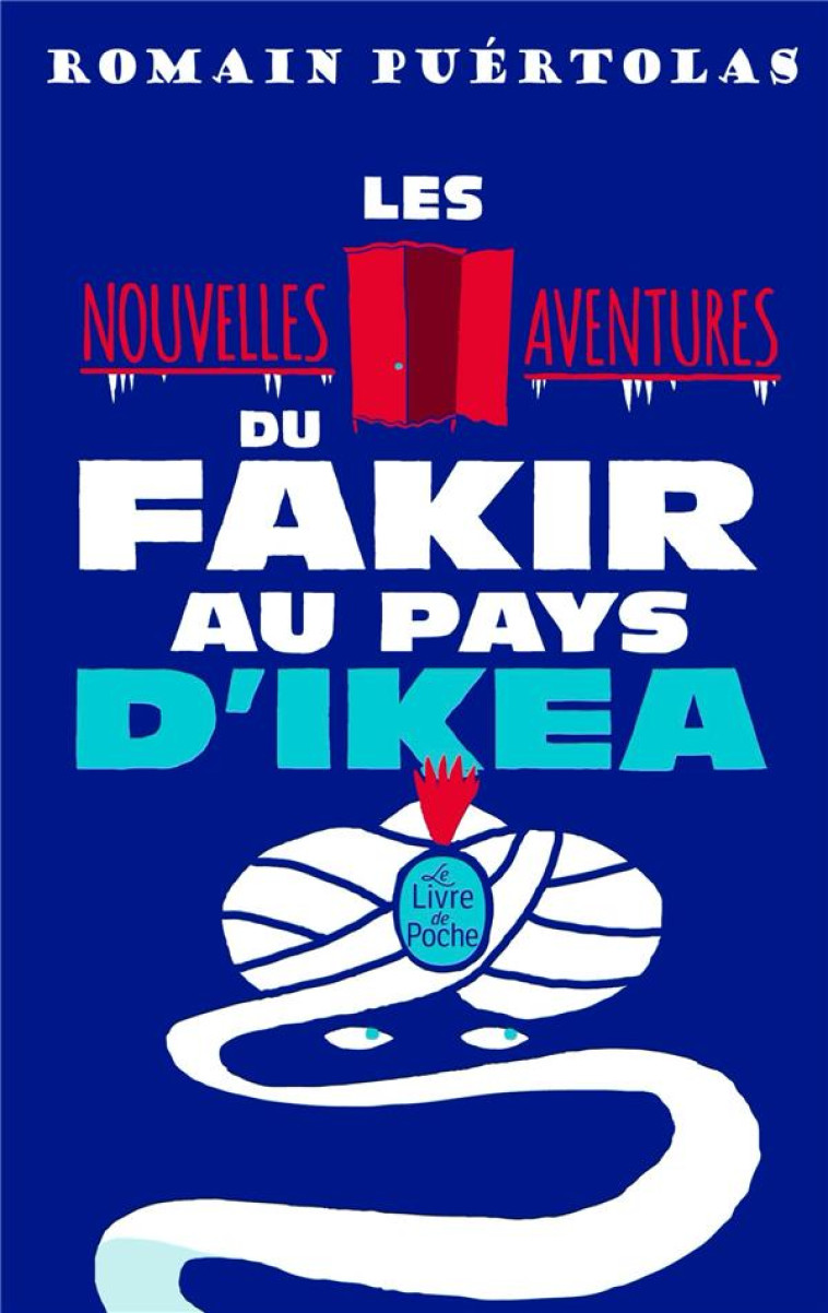 LES NOUVELLES AVENTURES DU FAKIR AU PAYS D-IKEA - PUERTOLAS ROMAIN - LGF/Livre de Poche