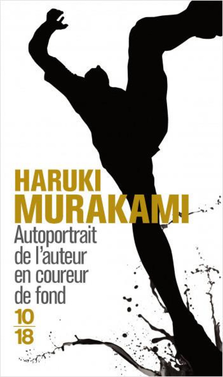 AUTOPORTRAIT DE L-AUTEUR EN COUREUR DE FOND - MURAKAMI HARUKI - 10 X 18